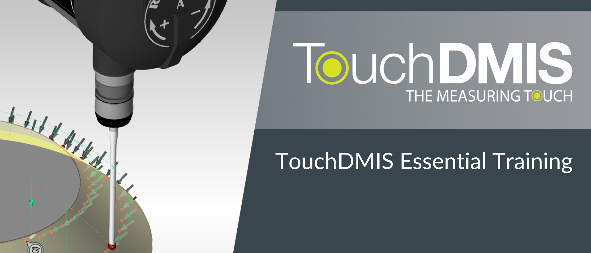 TouchDMIS Essential Training